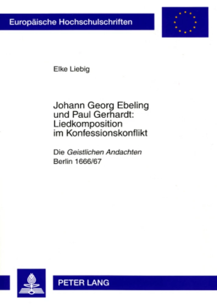 Titel: Johann Georg Ebeling und Paul Gerhardt:- Liedkomposition im Konfessionskonflikt