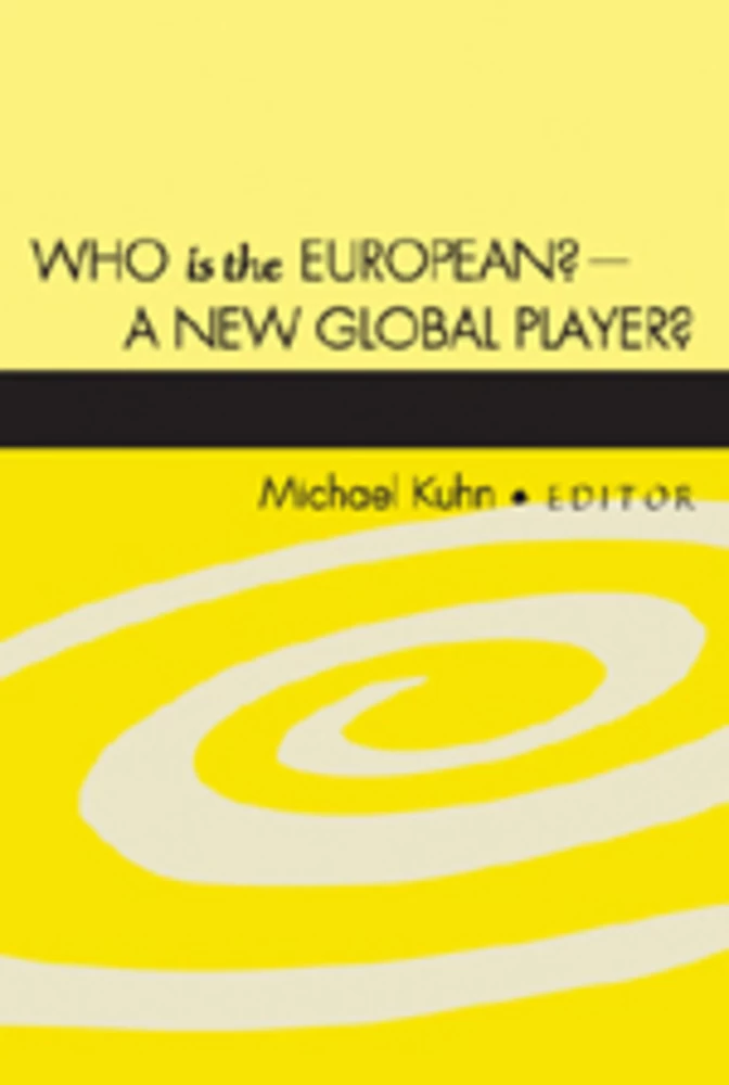 Title: Who is the European? – A New Global Player?
