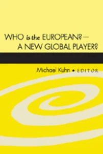 Title: Who is the European? – A New Global Player?