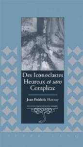 Title: Des Iconoclastes Heureux  «et» sans Complexe