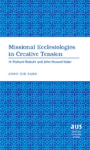 Title: Missional Ecclesiologies in Creative Tension