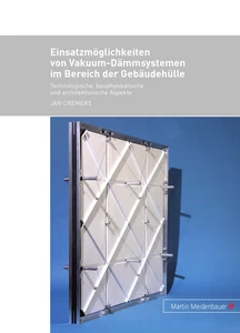 Title: Einsatzmöglichkeiten von Vakuum-Dämmsystemen im Bereich der Gebäudehülle
