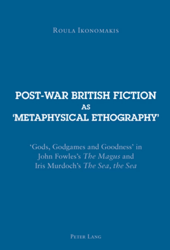Title: Post-war British Fiction as ‘Metaphysical Ethography’