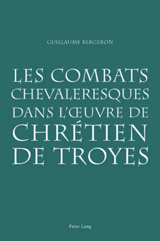 Titre: Les combats chevaleresques dans l’œuvre de Chrétien de Troyes