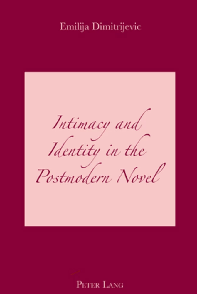 Title: Intimacy and Identity in the Postmodern Novel