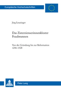 Titel: Das Zisterzienserinnenkloster Fraubrunnen