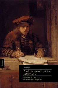 Titre: Peindre et penser la peinture au XVII e  siècle