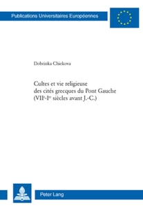 Titre: Cultes et vie religieuse des cités grecques du Pont Gauche (VII e -I er  siècles avant J.-C.)