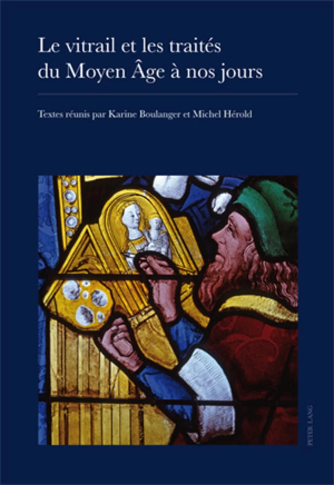 Titre: Le vitrail et les traités du Moyen Âge à nos jours