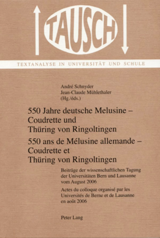 Titel: 550 Jahre deutsche Melusine – Coudrette und Thüring von Ringoltingen- 550 ans de Mélusine allemande – Coudrette et Thüring von Ringoltingen