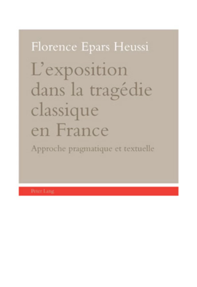 Titre: L’exposition dans la tragédie classique en France