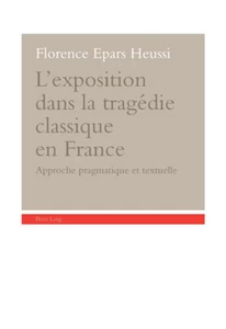 Title: L’exposition dans la tragédie classique en France