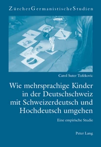 Title: Wie mehrsprachige Kinder in der Deutschschweiz mit Schweizerdeutsch und Hochdeutsch umgehen