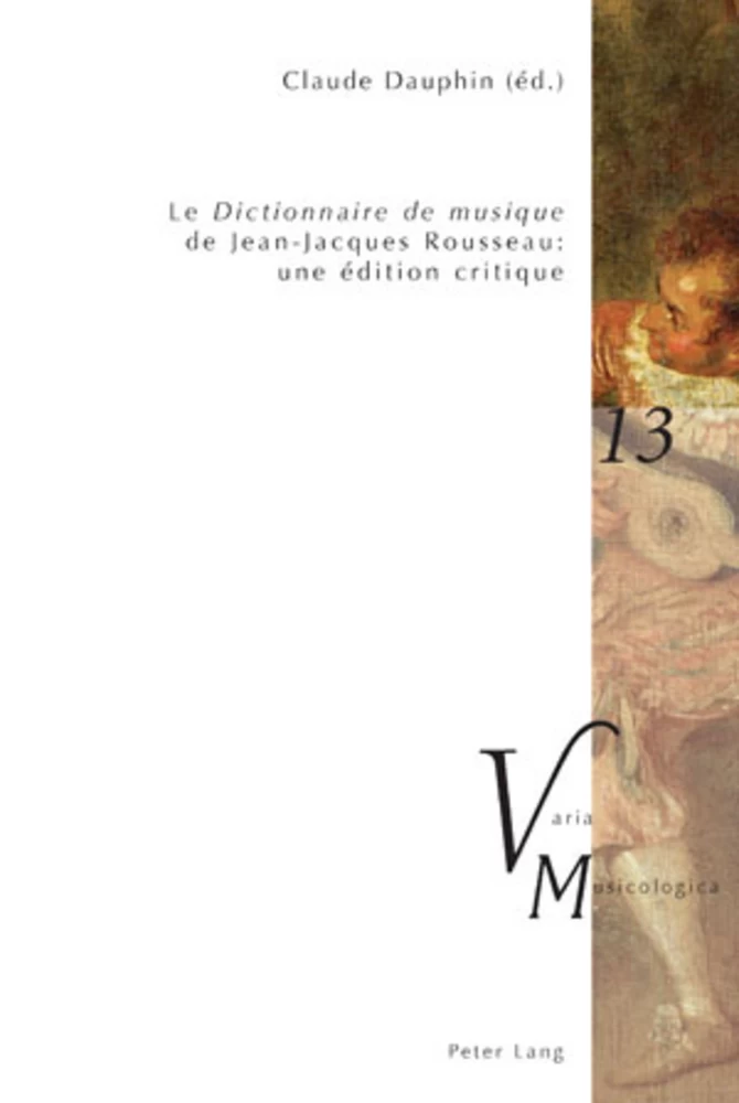 Titre: «Le Dictionnaire de musique» de Jean-Jacques Rousseau : une édition critique