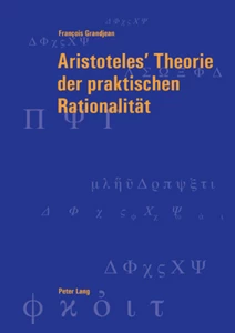 Titel: Aristoteles’ Theorie der praktischen Rationalität