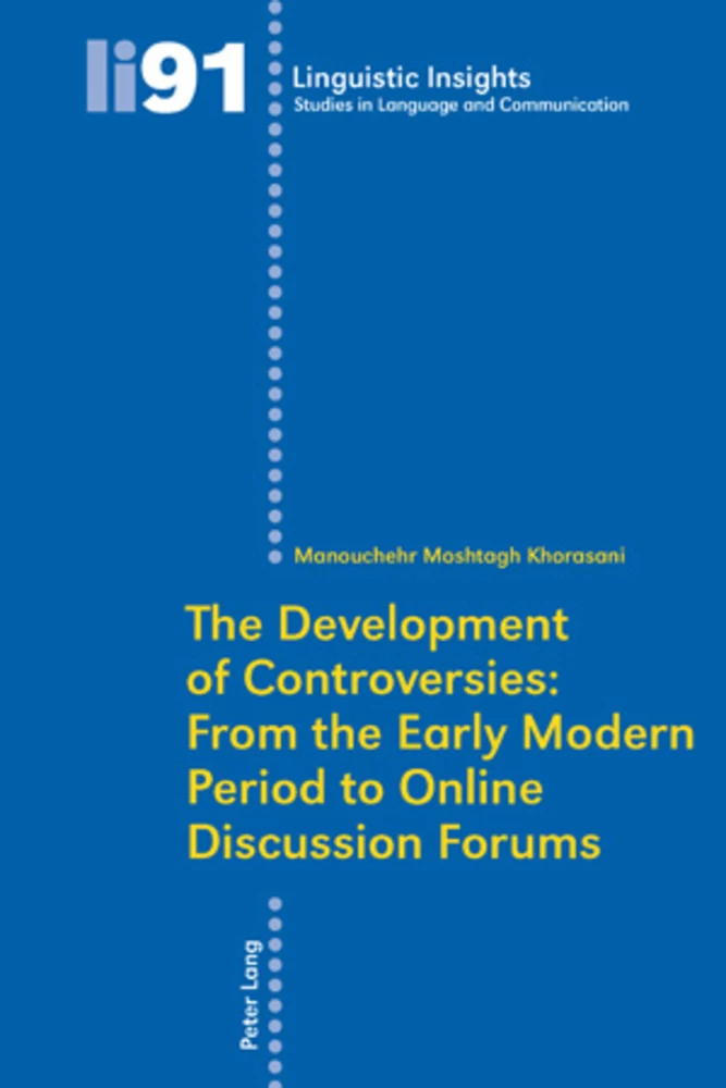 Title: The Development of Controversies: From the Early Modern Period to Online Discussion Forums