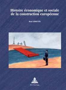 Title: Histoire économique et sociale de la construction européenne