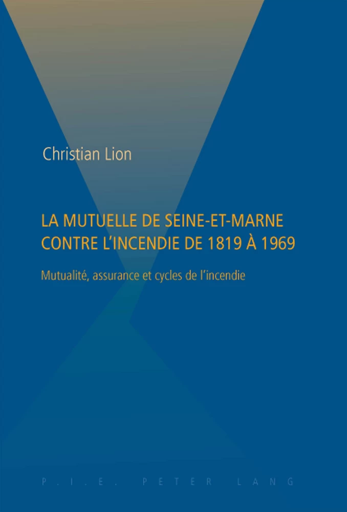 Titre: La Mutuelle de Seine-et-Marne contre l’incendie de 1819 à 1969