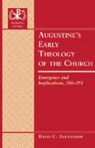 Title: Augustine’s Early Theology of the Church