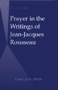Title: Prayer in the Writings of Jean-Jacques Rousseau