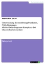 Title: Untersuchung des membrangebundenen, PQQ-abhängigen Alkohol-Dehydrogenase-Komplexes bei Gluconobacter  oxydans 