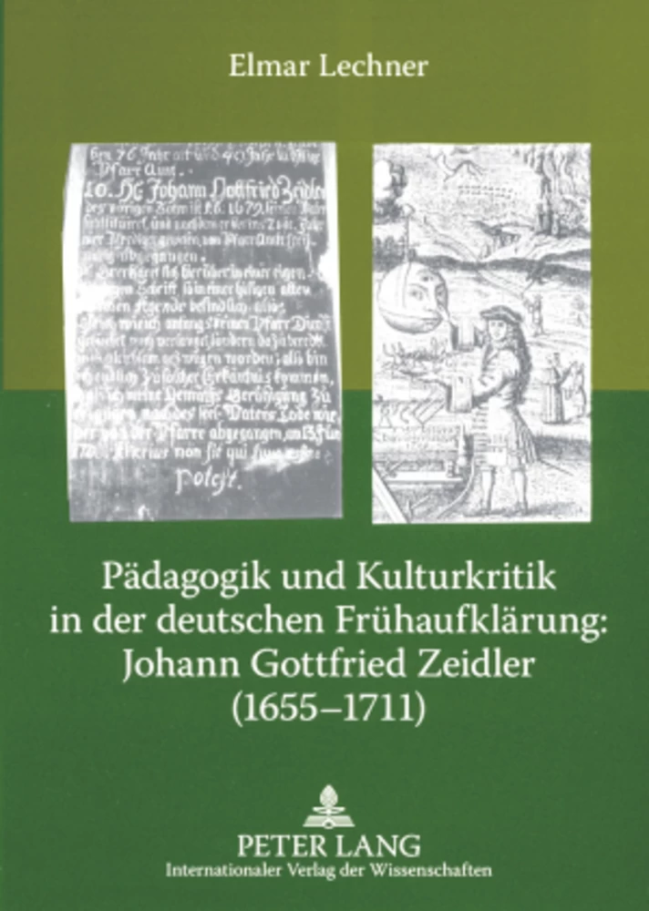 Title: Pädagogik und Kulturkritik in der deutschen Frühaufklärung: Johann Gottfried Zeidler (1655-1711)