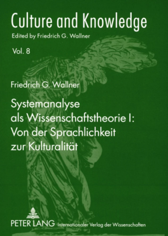 Title: Systemanalyse als Wissenschaftstheorie I: Von der Sprachlichkeit zur Kulturalität