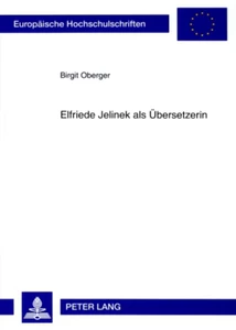 Title: Elfriede Jelinek als Übersetzerin