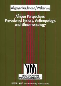 Title: African Perspectives: Pre-colonial History, Anthropology, and Ethnomusicology