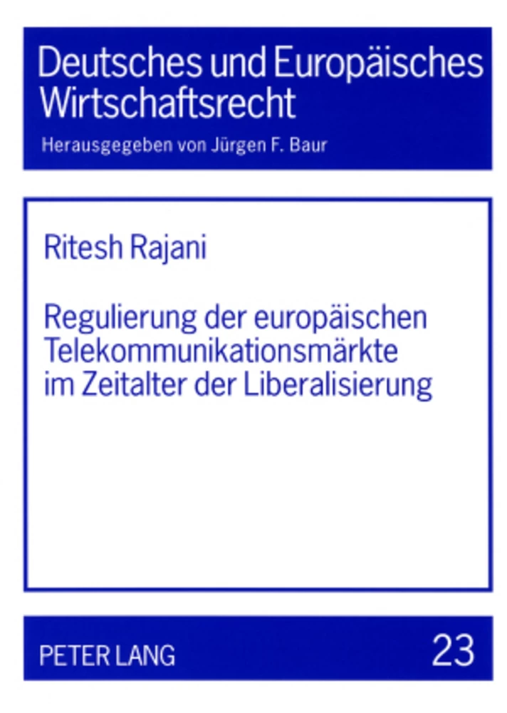 Title: Regulierung der europäischen Telekommunikationsmärkte im Zeitalter der Liberalisierung