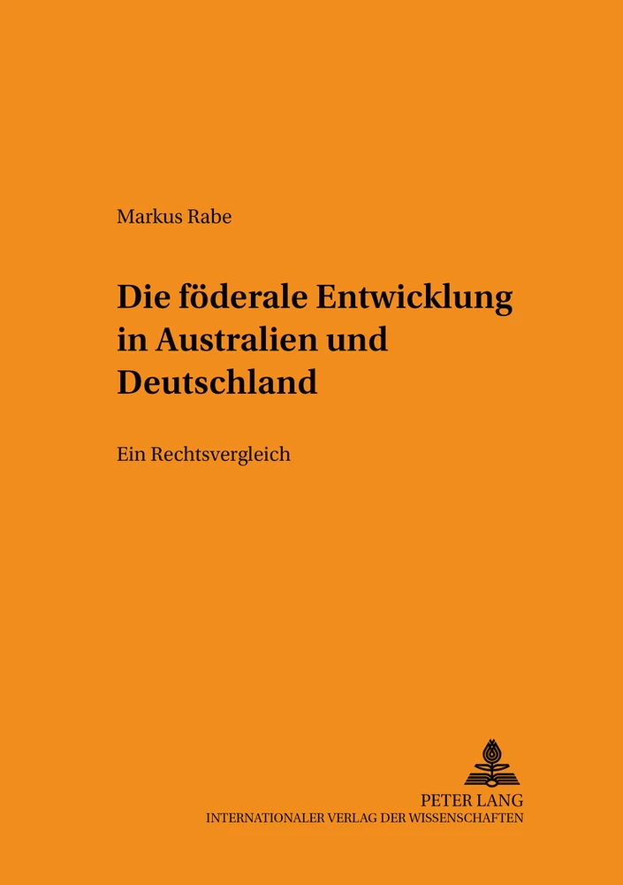 Titel: Die föderale Entwicklung in Australien und Deutschland