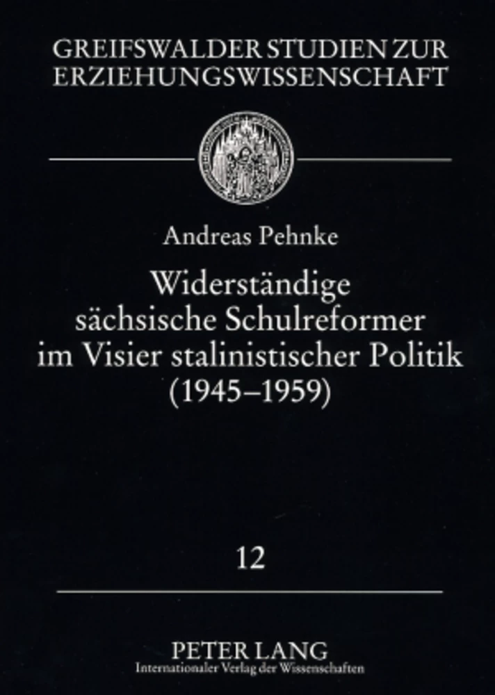 Titel: Widerständige sächsische Schulreformer im Visier stalinistischer Politik (1945 - 1959)