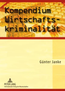 Titel: Kompendium Wirtschaftskriminalität