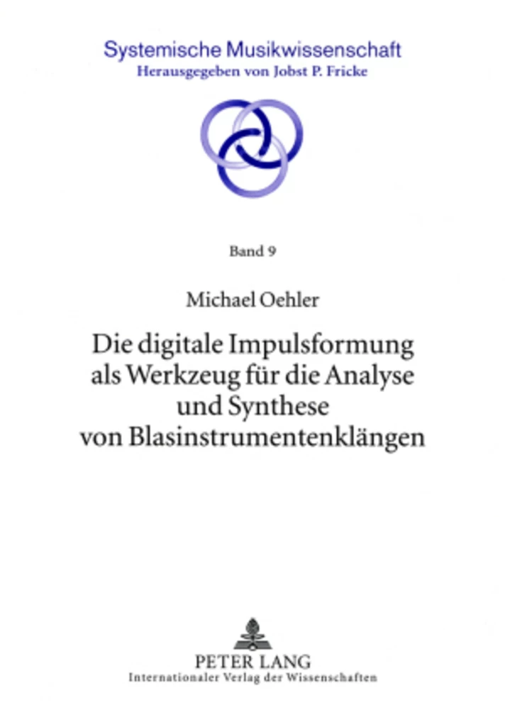 Titel: Die digitale Impulsformung als Werkzeug für die Analyse und Synthese von Blasinstrumentenklängen