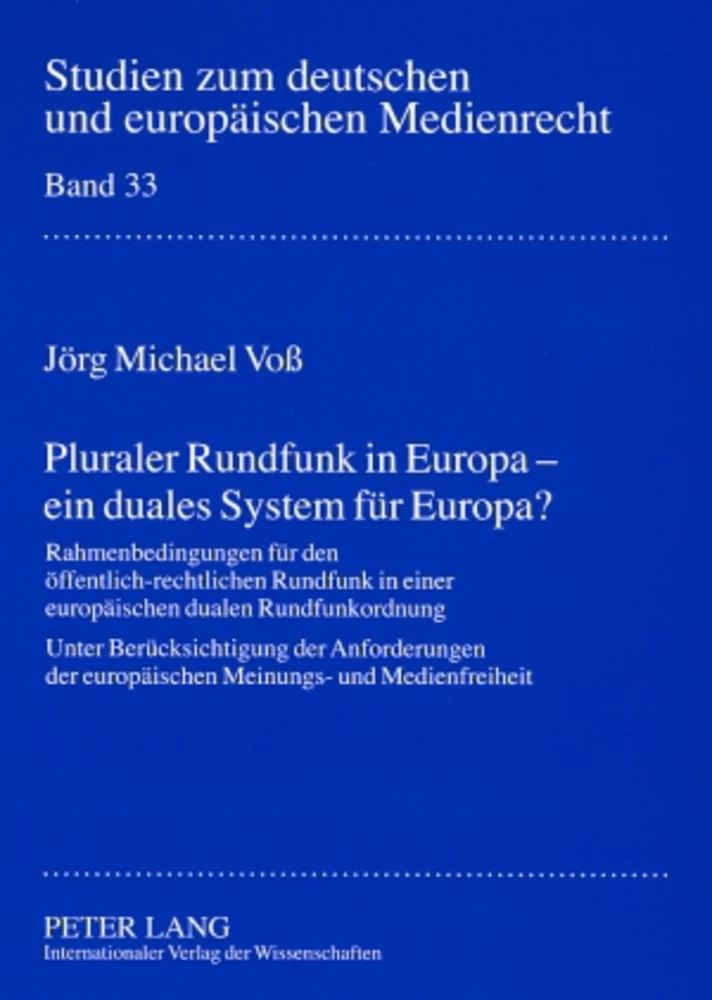 Title: Pluraler Rundfunk in Europa – ein duales System für Europa?