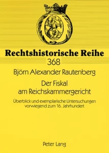 Titel: Der Fiskal am Reichskammergericht