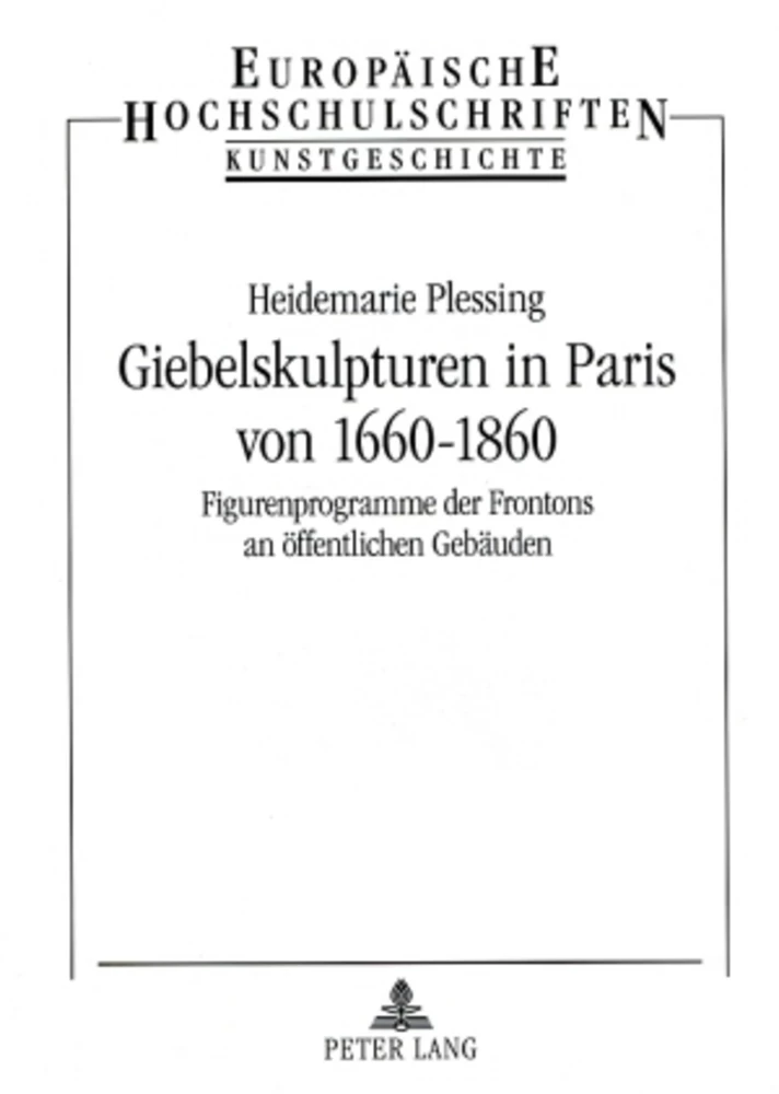 Titel: Giebelskulpturen in Paris von 1660-1860