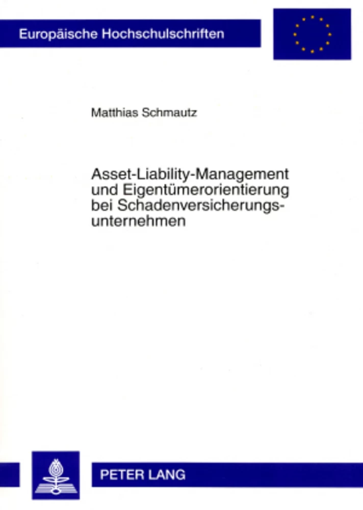Titel: Asset-Liability-Management und Eigentümerorientierung bei Schadenversicherungsunternehmen