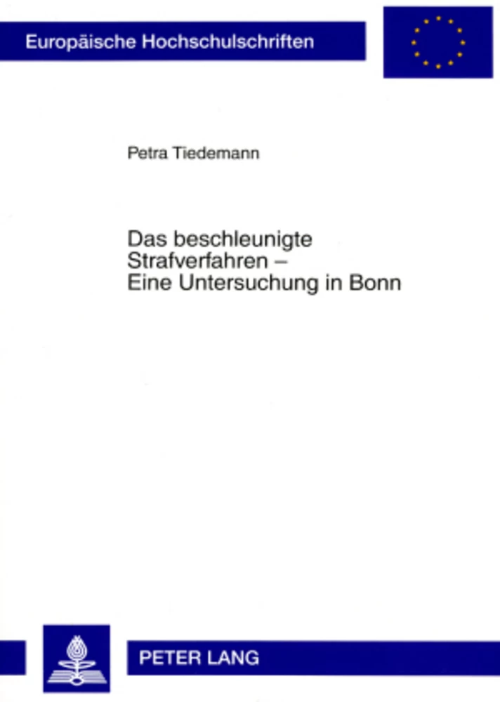 Titel: Das beschleunigte Strafverfahren – Eine Untersuchung in Bonn
