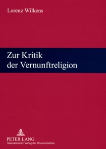 Title: Zur Kritik der Vernunftreligion