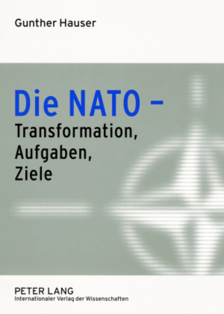 Titel: Die NATO – Transformation, Aufgaben, Ziele
