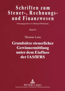 Title: Grundsätze steuerlicher Gewinnermittlung unter dem Einfluss der IAS/IFRS