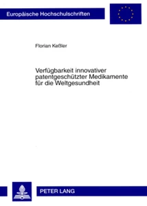 Titel: Verfügbarkeit innovativer patentgeschützter Medikamente für die Weltgesundheit