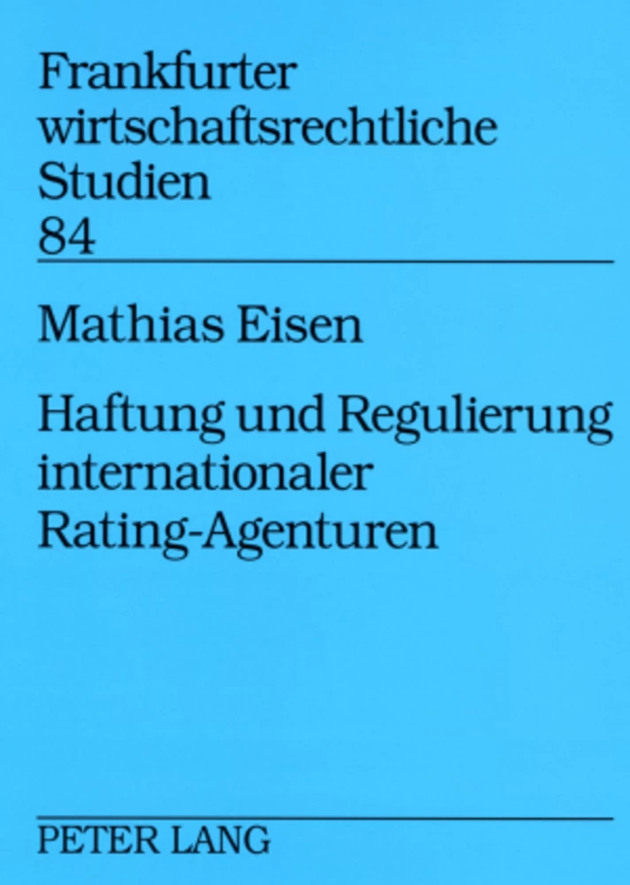 Titel: Haftung und Regulierung internationaler Rating-Agenturen