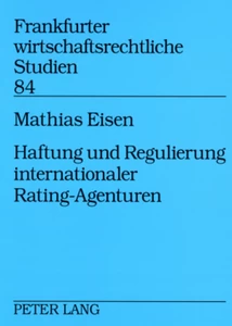 Title: Haftung und Regulierung internationaler Rating-Agenturen