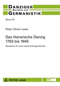 Title: Das literarische Danzig – 1793 bis 1945