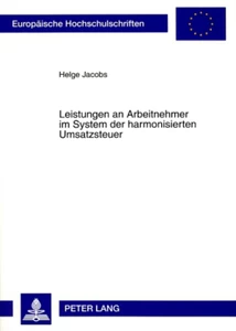 Title: Leistungen an Arbeitnehmer im System der harmonisierten Umsatzsteuer