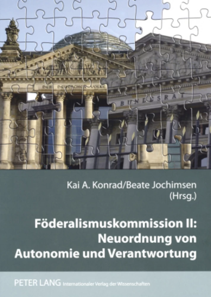 Titel: Föderalismuskommission II: Neuordnung von Autonomie und Verantwortung