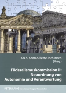 Title: Föderalismuskommission II: Neuordnung von Autonomie und Verantwortung