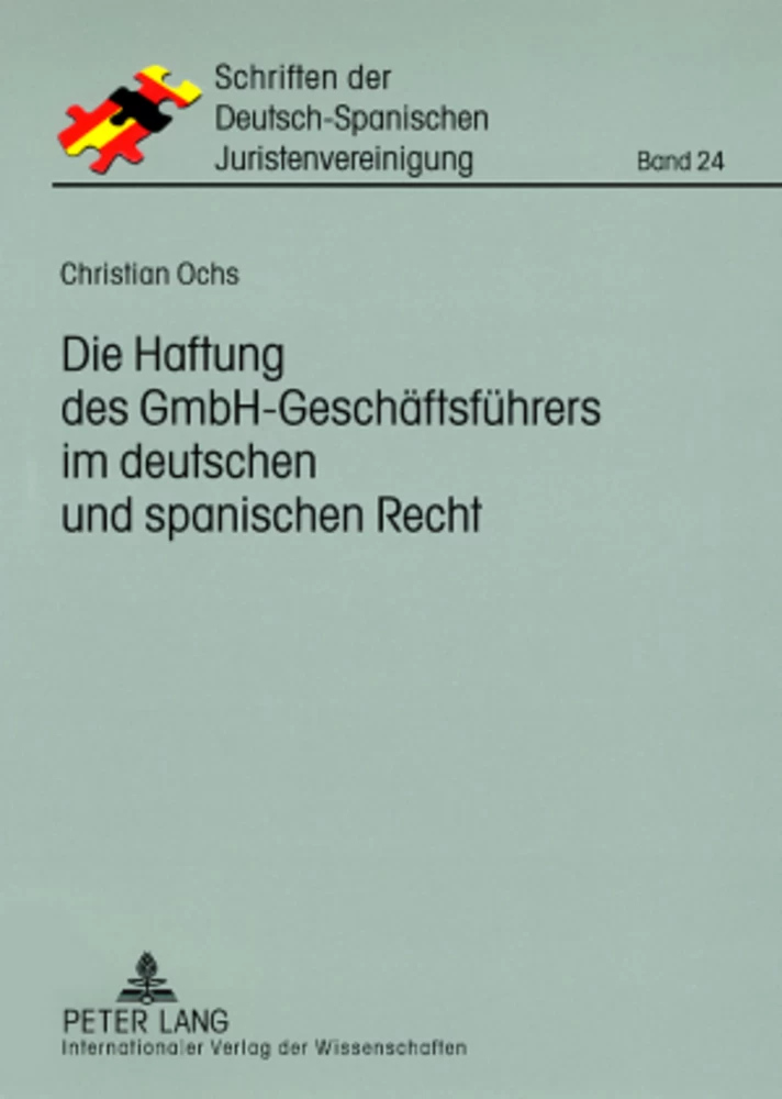 Titel: Die Haftung des GmbH-Geschäftsführers im deutschen und spanischen Recht